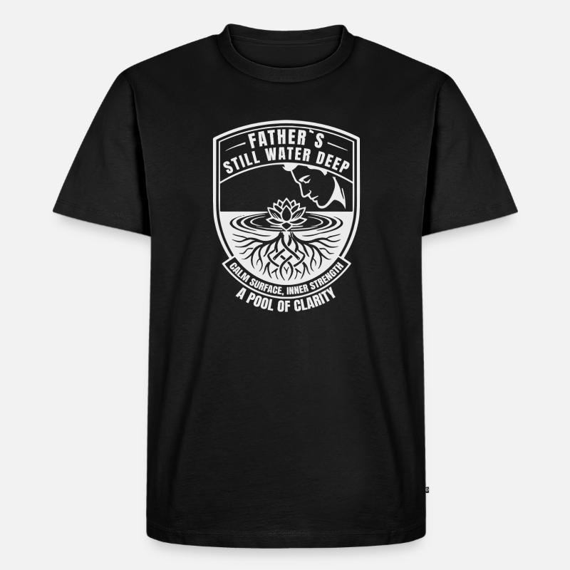 Vater Still Water Deep Lotus Ruhe - Männer Premium Bio T-Shirt - Schwarz