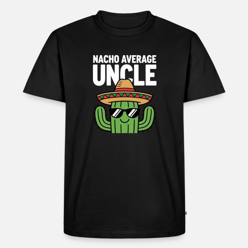 Nacho Durchschnitts-Onkel Witzig Cinco de Mayo - Männer Premium Bio T-Shirt - Schwarz