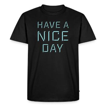 Bonne journée : Expression sarcastique drôle mignonne - T-shirt Premium bio Homme - noir - Devant - Nico (187cm)