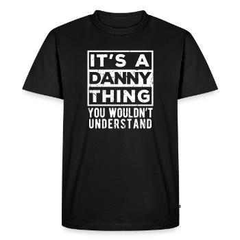 C’est une affaire de Danny que tu ne comprendrais pas - T-shirt Premium bio Homme - noir - Devant - Nico (187cm)