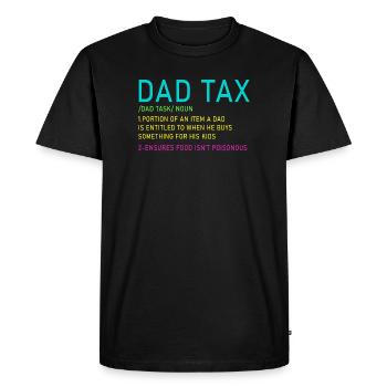 Dad Tax Neon Meme Tee - Men's Premium Organic T-Shirt - black - Front - Nico (187cm)