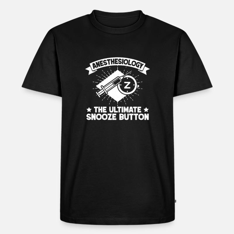 Anesthesiologist Snooze Button Anesthesia - Männer Premium Bio T-Shirt - Schwarz