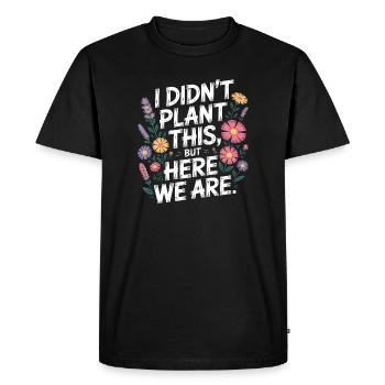 Je n’ai pas planté cette citation florale - T-shirt Premium bio Homme - noir - Devant - Nico (187cm)