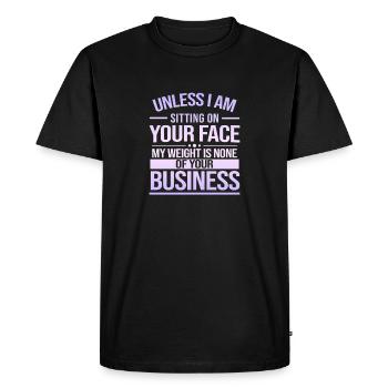 Unless I Am Sitting On Your Face - Men's Premium Organic T-Shirt - black - Front - Nico (187cm)