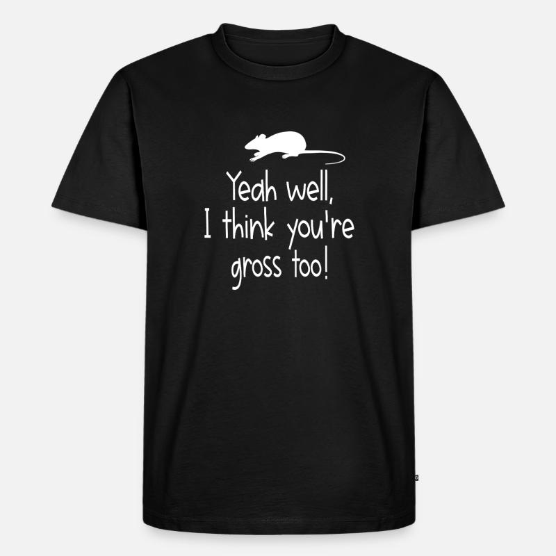Gross Too Mouse-Zitat-Tee - Männer Premium Bio T-Shirt - Schwarz