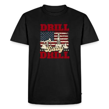 Drill Baby Drill Oilfield Worker - Men's Premium Organic T-Shirt - black - Front - Nico (187cm)