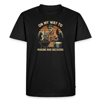 Grilling Humor On My Way To Making Bad Decisions - Men's Premium Organic T-Shirt - black - Front - Nico (187cm)
