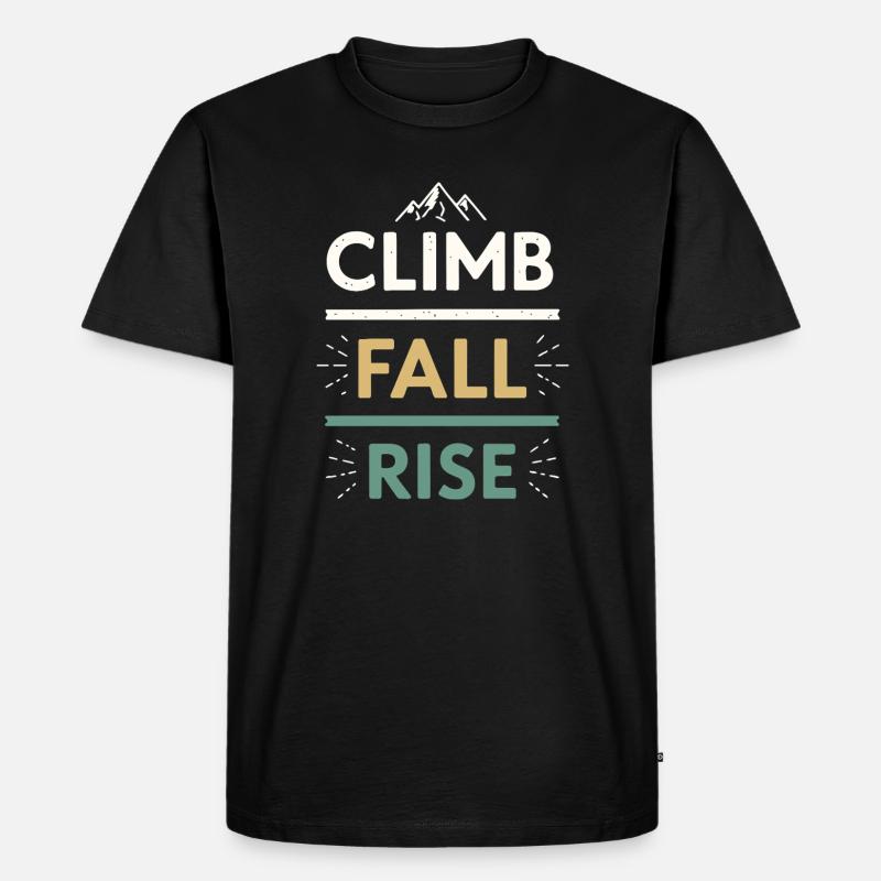 Climbs Falls Raises Mountain - Männer Premium Bio T-Shirt - Schwarz