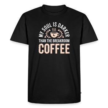 L’âme est plus sombre que le café de la salle de pause - T-shirt Premium bio Homme - noir - Devant - Nico (187cm)
