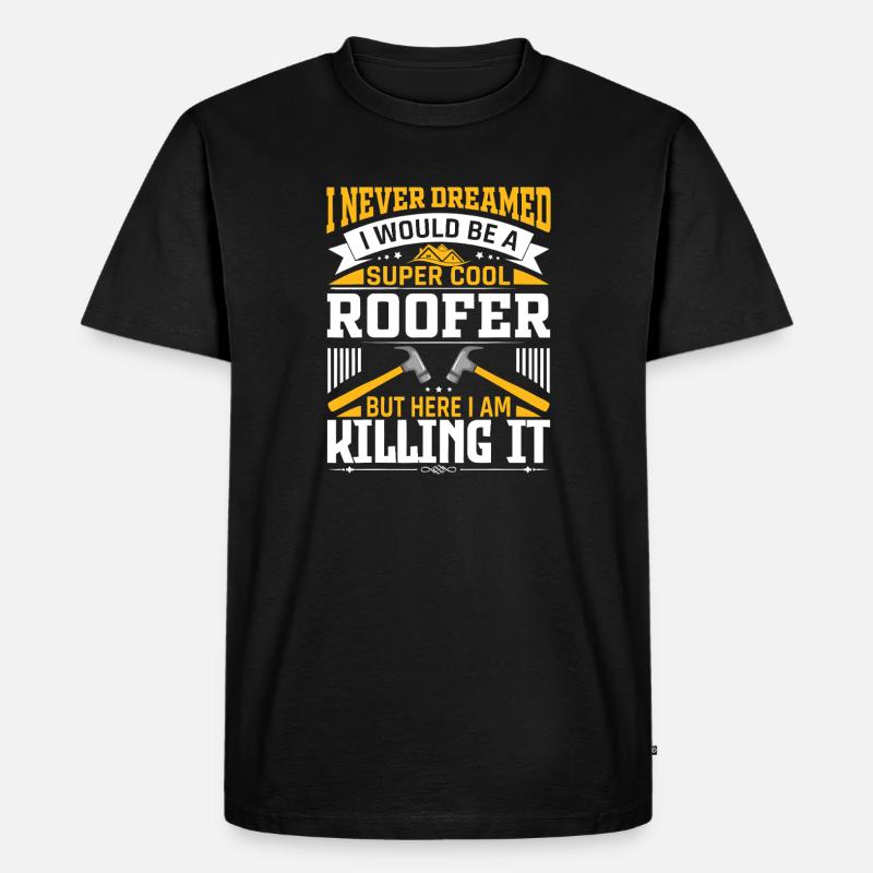 Roofer Pride: Killing It - Männer Premium Bio T-Shirt - Schwarz