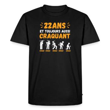 22 Ans Toujours Aussi Craquant Humour Crac - T-shirt Premium bio Homme - noir - Devant - Nico (187cm)
