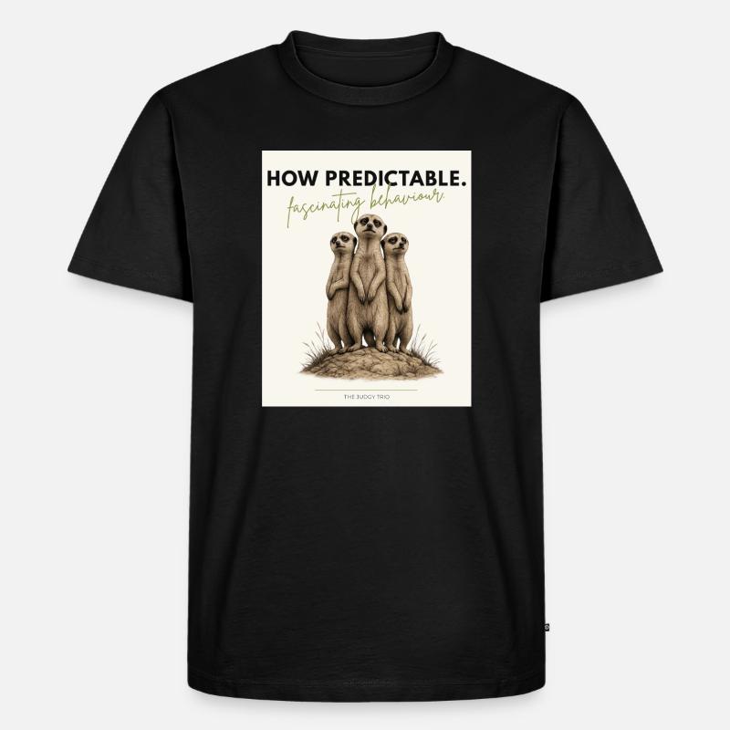 How Predictable Meerkat Trio - Männer Premium Bio T-Shirt - Schwarz