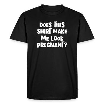 Funny, isn't it? Does this shirt leave me pregnant - Men's Premium Organic T-Shirt - black - Front - Nico (187cm)