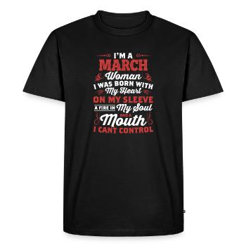 March Woman: Fire In My Soul - Men's Premium Organic T-Shirt - black - Front - Nico (187cm)