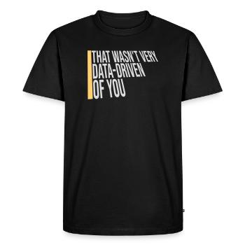 Ce n’était pas très axé sur les données de ta part, nerd drôle - T-shirt Premium bio Homme - noir - Devant - Nico (187cm)