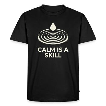 Le calme est une compétence - T-shirt Premium bio Homme - noir - Devant - Nico (187cm)