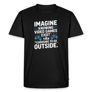Imagine Video Games Exist PC Gamer Gaming Zocker - Men's Premium Organic T-Shirt - black - Front - Nico (187cm)