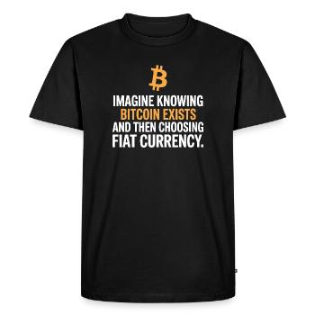 Bitcoin Imagine Knowing Bitcoin Exists Crypto BTC - Men's Premium Organic T-Shirt - black - Front - Nico (187cm)