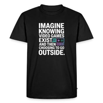 Imagine Video Games Exist PC Gamer Gaming Zocker - Men's Premium Organic T-Shirt - black - Front - Nico (187cm)