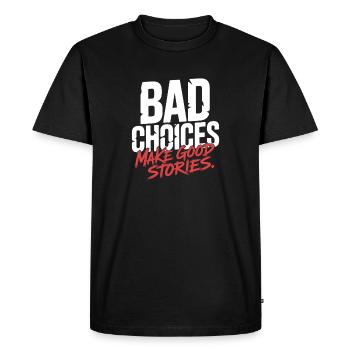Les mauvais choix engendrent de bonnes histoires Voyage de fête au festival - T-shirt Premium bio Homme - noir - Devant - Nico (187cm)