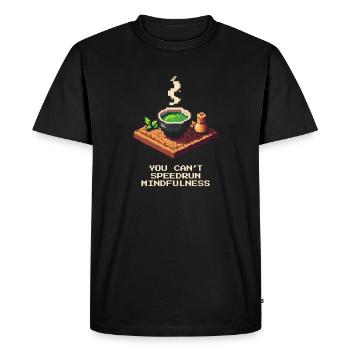 Mindfulness is not a speedrun | Pixel Gaming - Men's Premium Organic T-Shirt - black - Front - Nico (187cm)