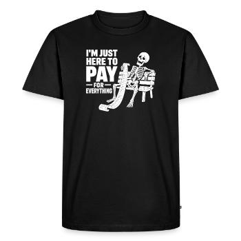 I'm Just Here to Pay for Everything Money Payer  - Men's Premium Organic T-Shirt - black - Front - Nico (187cm)