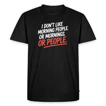 Morgenmuffel Don't Like Morning People Müde Büro - T-shirt Premium bio Homme - noir - Devant - Nico (187cm)