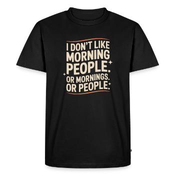 Morgenmuffel Don't Like Morning People Müde Büro - T-shirt Premium bio Homme - noir - Devant - Nico (187cm)