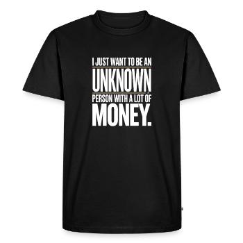 Geld veut juste être une personne inconnue à Money Reich - T-shirt Premium bio Homme - noir - Devant - Nico (187cm)