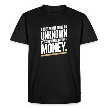 Geld veut juste être une personne inconnue à Money Reich - T-shirt Premium bio Homme - noir - Devant - Nico (187cm)