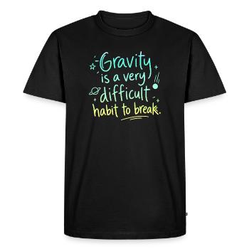 La gravité : une habitude difficile à abandonner - T-shirt Premium bio Homme - noir - Devant - Nico (187cm)