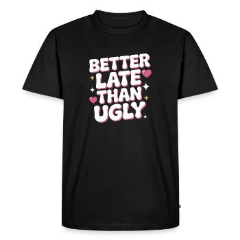 Better Late Than Ugly Make Up Diva Latecomer - Men's Premium Organic T-Shirt - black - Front - Nico (187cm)
