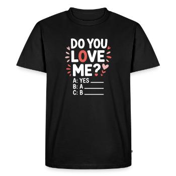 Do You Love Me Relationship Love Couple Love Marriage Couple - Men's Premium Organic T-Shirt - black - Front - Nico (187cm)