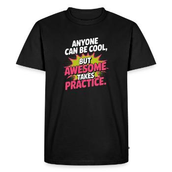 Anyone Can Be Cool Awesome Nerd Gamer Geek Irony - Men's Premium Organic T-Shirt - black - Front - Nico (187cm)