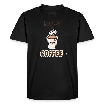 Mais d’abord café, café sucré, Cadeau de la phrase - T-shirt Premium bio Homme - noir - Devant - Nico (187cm)