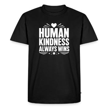 LA BONTÉ HUMAINE L’EMPORTE TOUJOURS - T-shirt Premium bio Homme - noir - Devant - Nico (187cm)