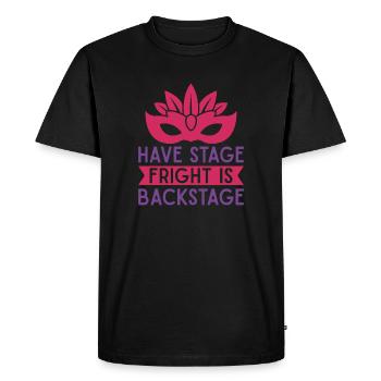 Theater Stage Fright Is Backstage Actor Musical - Men's Premium Organic T-Shirt - black - Front - Nico (187cm)