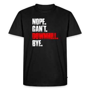 Nope can't downhill bike mountain bike MTB - Men's Premium Organic T-Shirt - black - Front - Nico (187cm)