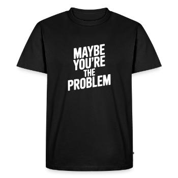 Peut-être que tu es le problème - T-shirt Premium bio Homme - noir - Devant - Nico (187cm)