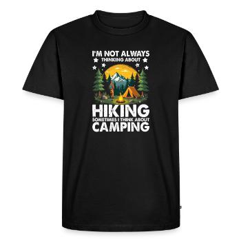 I m not always thinking about Hiking sometimes i t - Men's Premium Organic T-Shirt - black - Front - Nico (187cm)