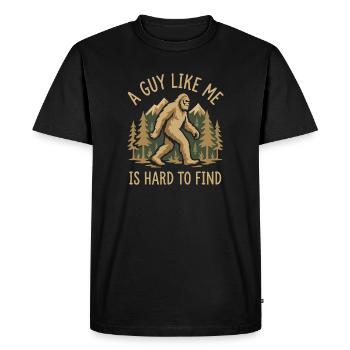 Bigfoot Hiking - A Guy Like Me is Hard to Find - Men's Premium Organic T-Shirt - black - Front - Nico (187cm)