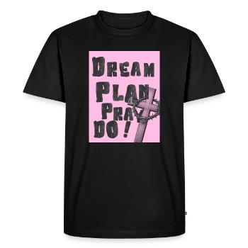 Dream Plan Pray Do Pink Cross - Men's Premium Organic T-Shirt - black - Front - Nico (187cm)