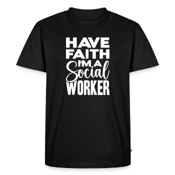 Citation d’assistante sociale : Ayez foi Je suis travailleur social - T-shirt Premium bio Homme - noir - Devant - Nico (187cm)