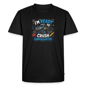 I'm Ready to Crush Kindergarten First Day of Boys - Men's Premium Organic T-Shirt - black - Front - Nico (187cm)