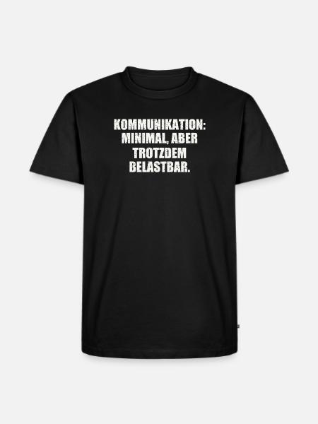 KOMMUNIKATION: MINIMAL, ABER TROTZDEM BELASTBAR - Männer Premium Bio T-Shirt - Schwarz