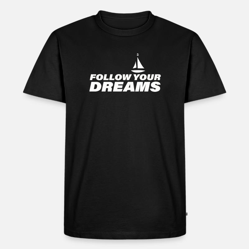 FOLLOW YOUR DREAMS - Männer Premium Bio T-Shirt - Schwarz