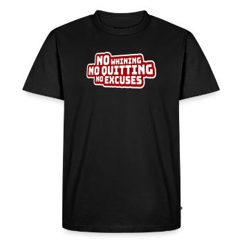 No Whining No Quitting No Excuses Gym Motivation - Men's Premium Organic T-Shirt - black - Front - Nico (187cm)