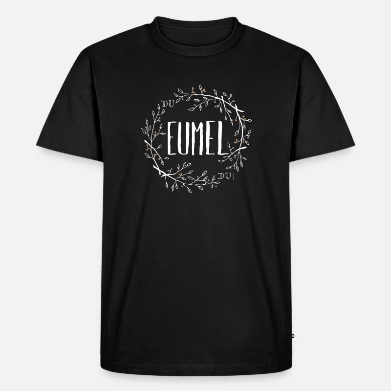 Du EUMEL, Du! - Männer Premium Bio T-Shirt - Schwarz