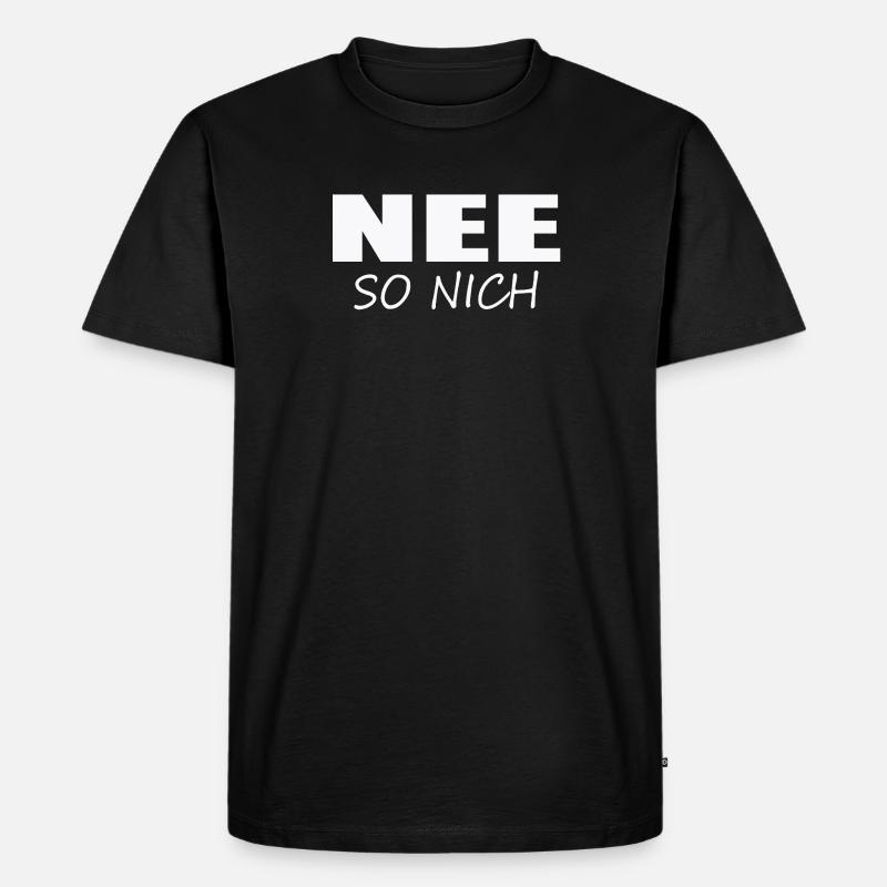 NEE - SO NICH - Männer Premium Bio T-Shirt - Schwarz