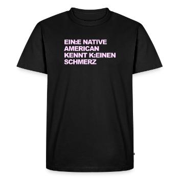 WOKE SATIRE: An Indian knows no pain - Men's Premium Organic T-Shirt - black - Front - Nico (187cm)